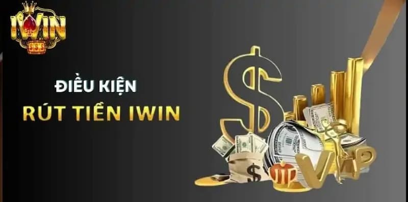 Rút Tiền Iwin Những điều cần chuẩn bị trước khi rút tiền iwin